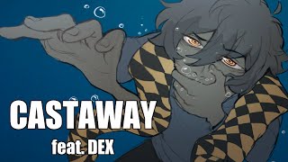 【DEX】Castaway【VOCALOID Cover】