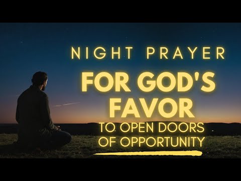 Night Prayer For God's Favor To Open Doors Of Opportunity