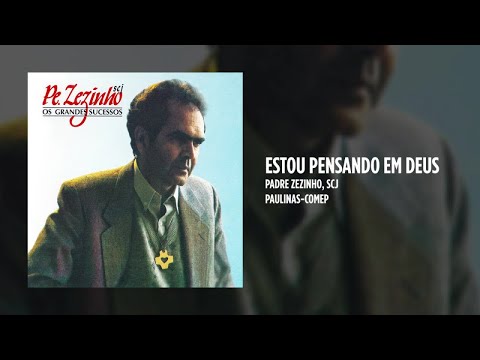 Padre Zezinho, scj - Estou pensando em Deus