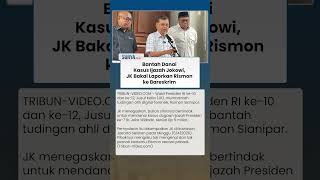 Download lagu JK Bakal Laporkan Rismon Sianipar ke Bareskrim, Bantah Tudingan Danai Kasus Ijazah Jokowi mp3 Download lagu JK Bakal Laporkan Rismon Sianipar ke Bareskrim, Bantah Tudingan Danai Kasus Ijazah Jokowi mp3