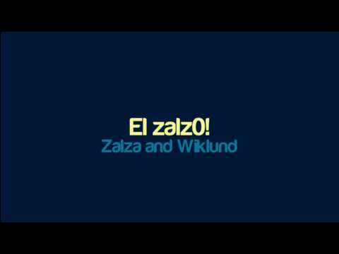 Zalza and Wiklund - El zalz0!