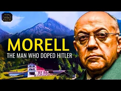 "Theodor Morell: The Doctor Who Doped Hitler into Madness"|| Informative History