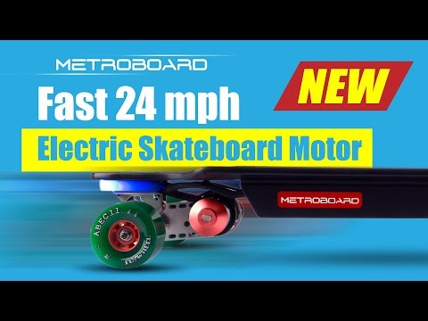 Fast 24 mph Electric Skateboard Motor for Metroboard