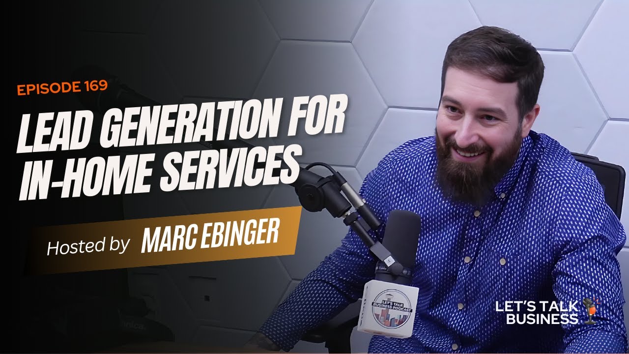 EPISODE 169 | The ‘Why’ Behind Prioritizing Lead Generation for In-Home Services