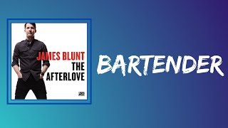 James Blunt - Bartender (Lyrics)