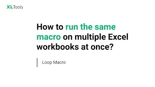 How to run the same macro on multiple Excel workbooks at once