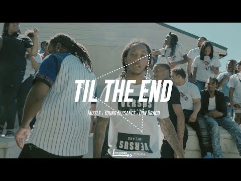 Mizzle Ft. Young Nuisance x Don Draco - Til The End