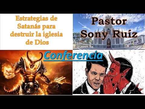ESTRATEGIAS DE SATANÁS PARA DESTRUIR A LA IGLESIA DE DIOS