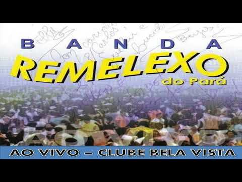 REMELEXO DO PARÁ - AO VIVO NO CLUBE BELA VISTA/PE