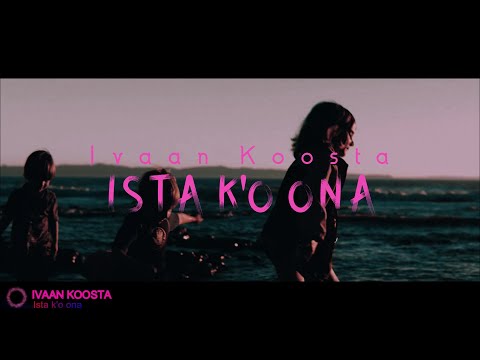 Ivaan Koosta - Ista k'o ona | Prod. Ivaan Koosta