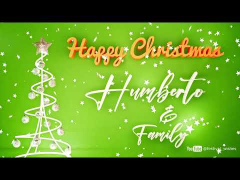 Humberto #Christmas #special #video #wish Happy Christmas song - Happy Christmas wishes to you