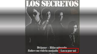 Loca por Mi/Los Secretos 1980