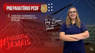 Direitos Humanos e Responsabilidade do Estado - PCDF