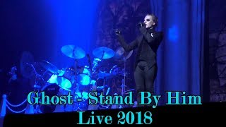 Ghost - Stand By Him &quot;Live 2018&quot; (Multicam + great audio)