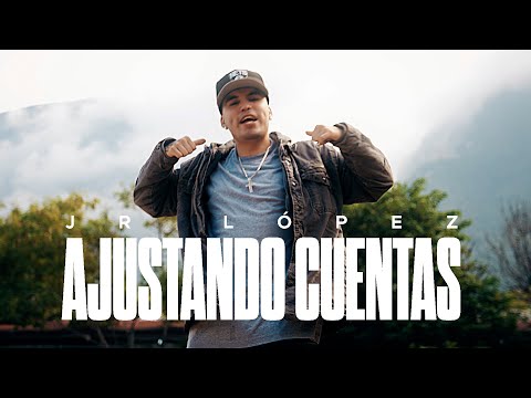 Jr López - Ajustando Cuentas (Video Oficial)