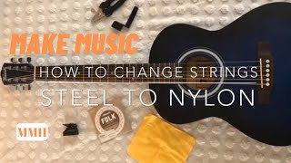 How To  Change Strings - Steel To Nylon