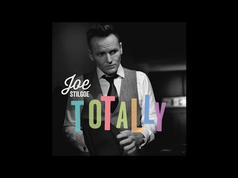 Joe Stilgoe - Totally