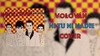 Video thumbnail of "Volován - Ni Tu Ni Nadie (Liryc Video)"