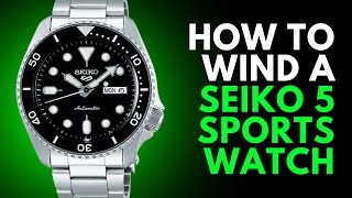 How to Wind a Seiko 5 Sports Watch
