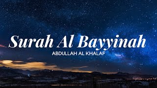 Download lagu Surah Al Bayyinah - Abdullah Al Khalaf mp3