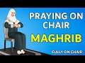 How to Pray Maghrib Fully Sitting on a Chair - Women -  Medical Reasons