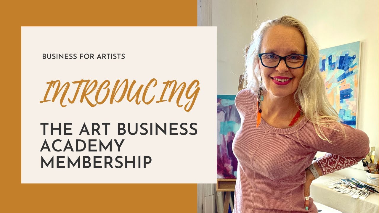 Introducing The Art Business Academy membership for artists 👩‍🎨 | Make money from your creativity