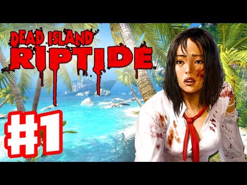 Dead Island Riptide - Gameplay Walkthrough Part 1 - Sea of Fog Prologue (PC, XBox 360, PS3)