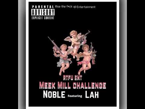 Noble x LAH- Meek Mill Challenge( Freestyle) (Official audio)