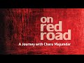 ON RED ROAD. A Journey with Charu Majumdar