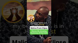 Malice From Clipse Shares His Amazing Testimony Of His Faith