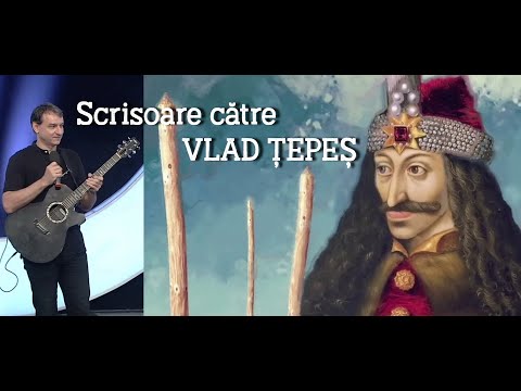 Scrisoare către Vlad Țepeș • Andrei Păunescu • 29 mai 2021 • Adrian Păunescu (versuri din 1985)