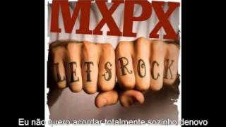 MXPX - Where Did You Go (legendado)