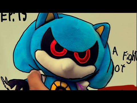 The Sonic plush show: S1 Ep 19- a fight of M3TAL