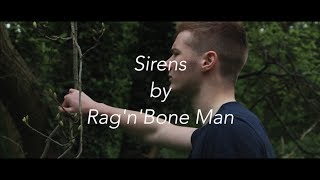 Rag’n’Bone Man - Sirens (unofficial video)