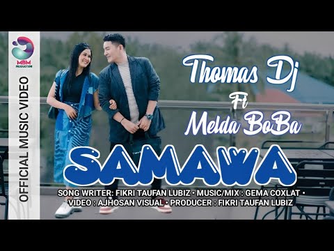 SAMAWA LAGU TAPSEL TERBARU 2026 ~ THOMAS DJ FEAT MELDA BOBA #lagutapsel  #lagutapselmadinaterbaru