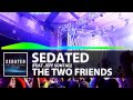 Sedated Original Mix Two Friends Ft Jeff Sontag