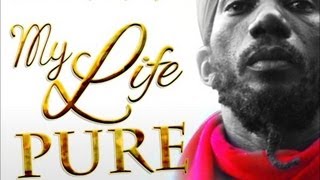 Sizzla - My Life Pure - July 2012
