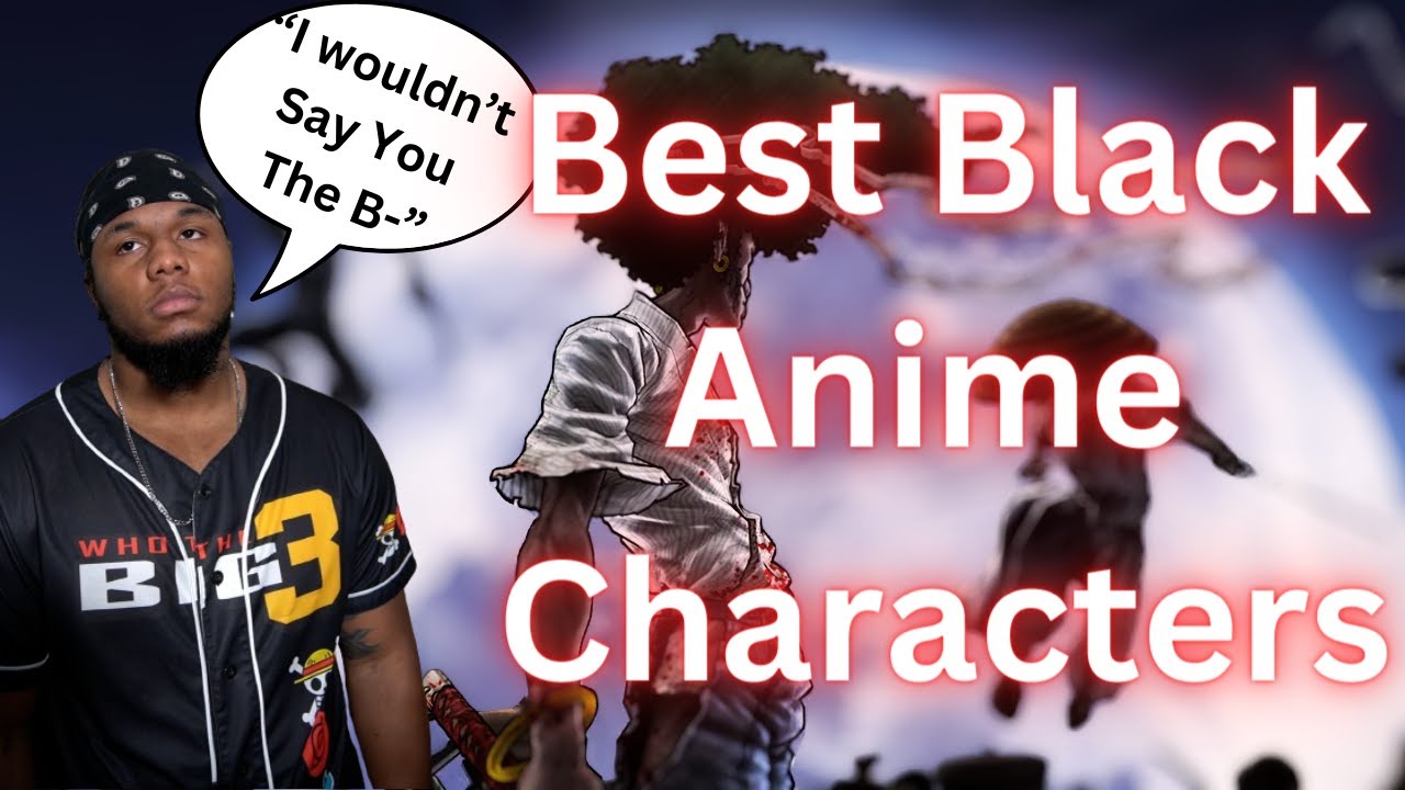The BEST Black Anime Characters!