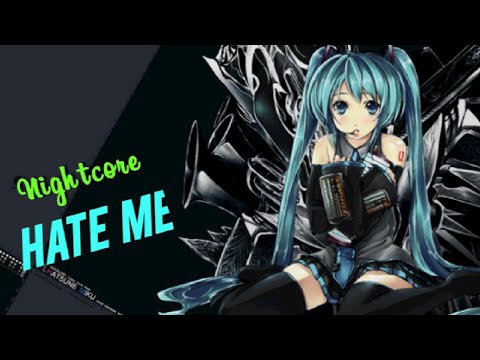 『Nightcore』Hate Me