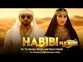 Habibi Yo Yo Honey Singh Official Music Video New Hindi Song 2025