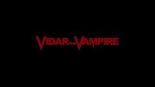 VampyrVidar (aka Vidar the Vampire) trailer