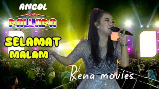 Download lagu SELAMAT MALAM ( RENA MOVIES ) NEW PALLAPA ANCOL  mp3