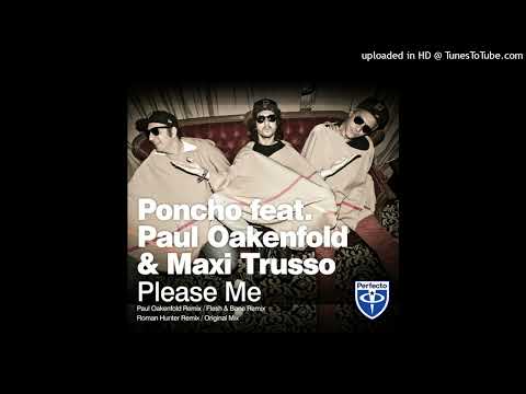 Poncho Feat. Paul Oakenfold & Maxi Trusso - Please Me (Original Mix)(2012)