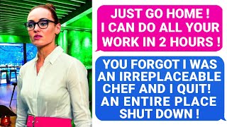 Boss Said I Should Just Go Home. I Was Irreplaceable Chef And I Quit. Entire Place Shut Down! - r/PR