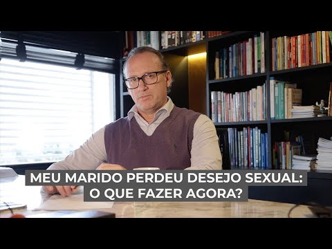 Meu marido perdeu desejo sexual: o que fazer agora?
