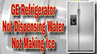 How to Fix GE Refrigerator Not Making Ice or Getting Water on Dispenser | Model GSS25GSHJCSS