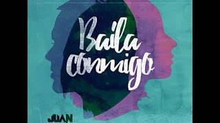 Baila Conmigo  Juan Magan ft Luciana Letra