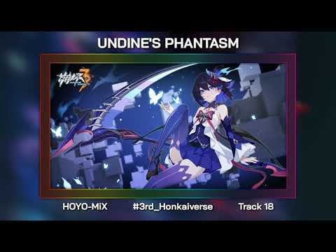 Undine's Phantasm: Review OST #18 Version 3.2 PV Audio - Honkai Impact 3rd
