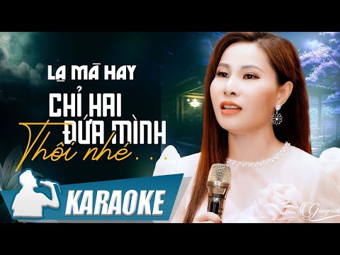 KARAOKE Chỉ Hai Đứa Mình Thôi Nhé - Phi Thanh | Karaoke beat chuẩn Giọng Ca Để Đời
