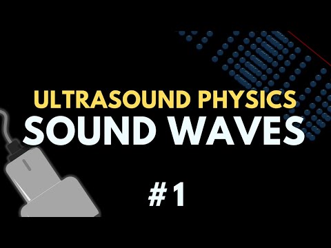 Sound Waves and the Acoustic Spectrum | Ultrasound Physics | Radiology Physics Course #1